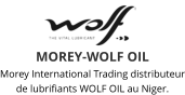 MOREY-WOLF OIL Morey International Trading distributeur de lubrifiants WOLF OIL au Niger.